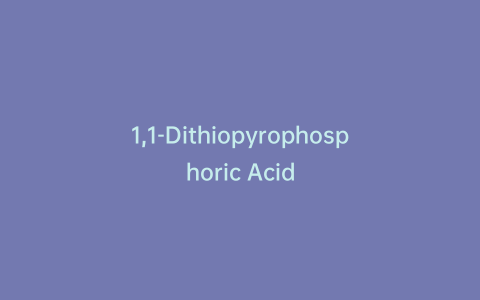 1,1-Dithiopyrophosphoric Acid