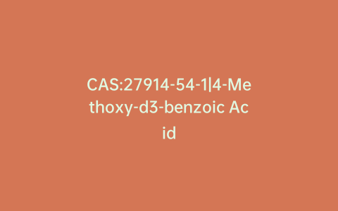 CAS:27914-54-1|4-Methoxy-d3-benzoic Acid