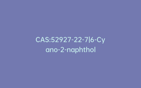 CAS:52927-22-7|6-Cyano-2-naphthol