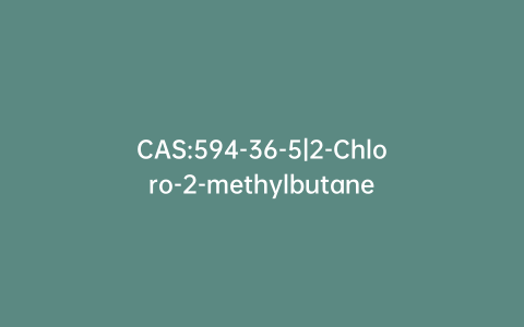 CAS:594-36-5|2-Chloro-2-methylbutane