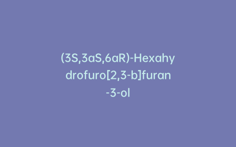 (3S,3aS,6aR)-Hexahydrofuro[2,3-b]furan-3-ol