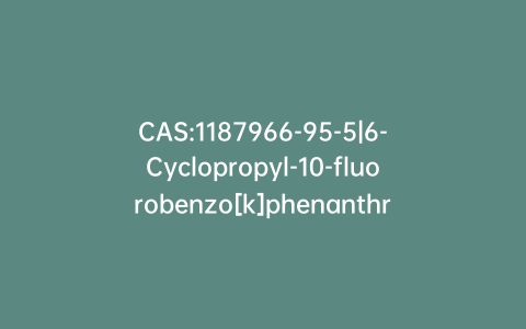 CAS:1187966-95-5|6-Cyclopropyl-10-fluorobenzo[k]phenanthridine