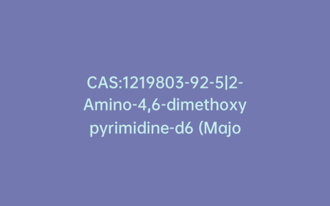 CAS:1219803-92-5|2-Amino-4,6-dimethoxypyrimidine-d6 (Major)