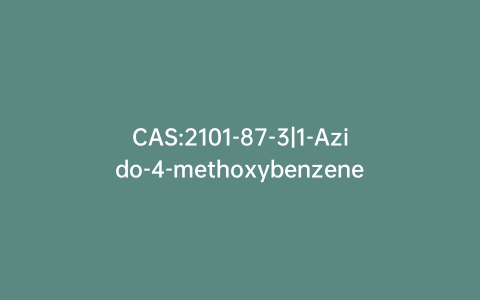 CAS:2101-87-3|1-Azido-4-methoxybenzene