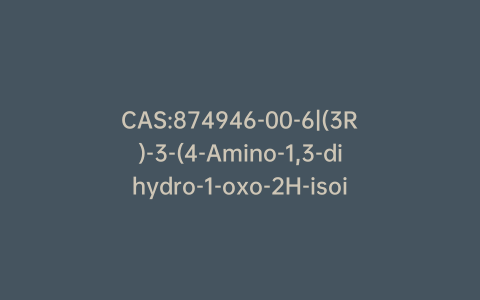 CAS:874946-00-6|(3R)-3-(4-Amino-1,3-dihydro-1-oxo-2H-isoindol-2-yl)-2,6-piperidinedione