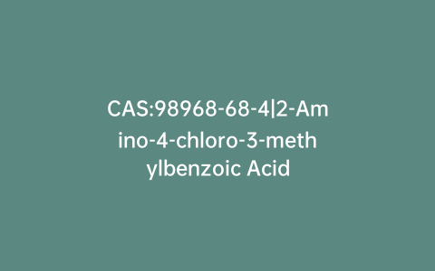 CAS:98968-68-4|2-Amino-4-chloro-3-methylbenzoic Acid