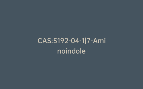 CAS:5192-04-1|7-Aminoindole