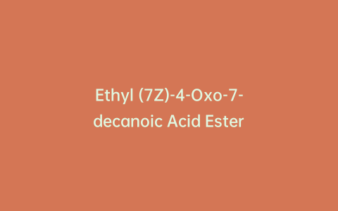 Ethyl (7Z)-4-Oxo-7-decanoic Acid Ester