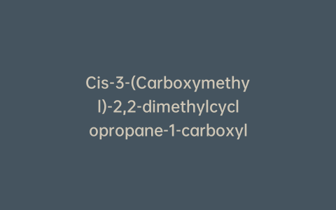 Cis-3-(Carboxymethyl)-2,2-dimethylcyclopropane-1-carboxylic Acid