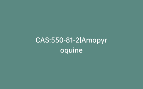 CAS:550-81-2|Amopyroquine
