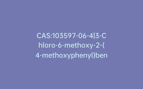 CAS:103597-06-4|3-Chloro-6-methoxy-2-(4-methoxyphenyl)benzo[b]thiophene