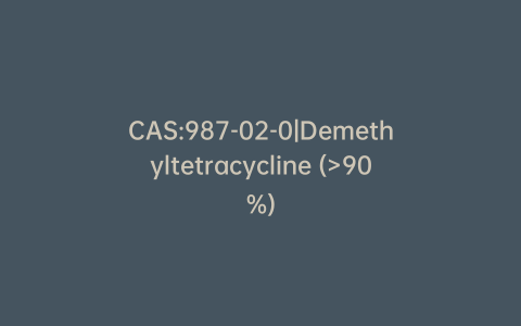 CAS:987-02-0|Demethyltetracycline (>90%)