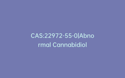 CAS:22972-55-0|Abnormal Cannabidiol