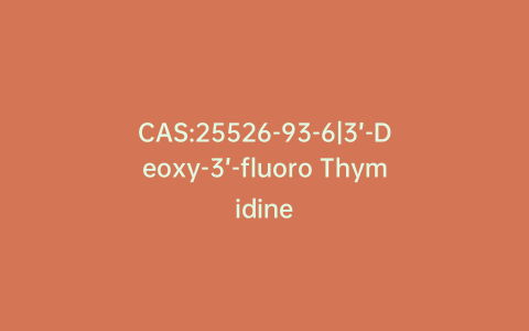 CAS:25526-93-6|3’-Deoxy-3’-fluoro Thymidine