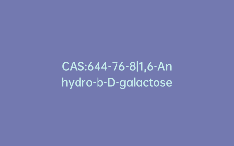 CAS:644-76-8|1,6-Anhydro-b-D-galactose