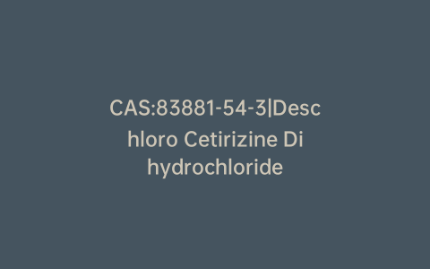 CAS:83881-54-3|Deschloro Cetirizine Dihydrochloride