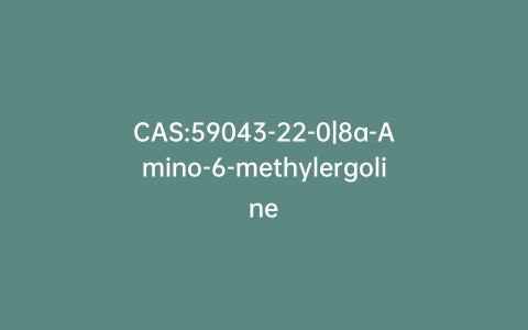 CAS:59043-22-0|8a-Amino-6-methylergoline