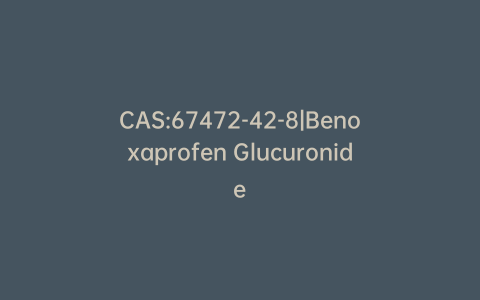 CAS:67472-42-8|Benoxaprofen Glucuronide