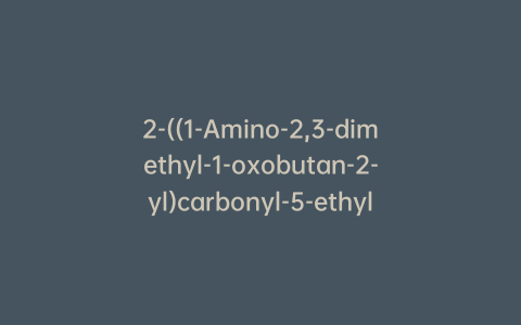 2-((1-Amino-2,3-dimethyl-1-oxobutan-2-yl)carbonyl-5-ethylnicotinic Acid