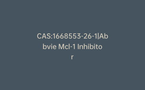 CAS:1668553-26-1|Abbvie Mcl-1 Inhibitor