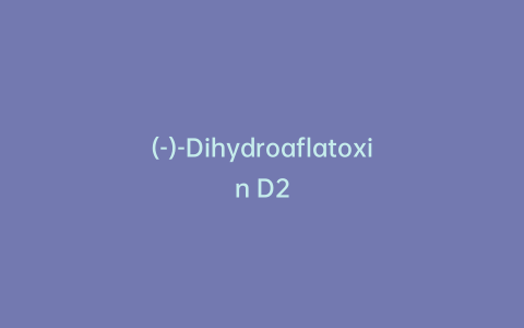 (-)-Dihydroaflatoxin D2