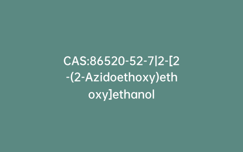 CAS:86520-52-7|2-[2-(2-Azidoethoxy)ethoxy]ethanol