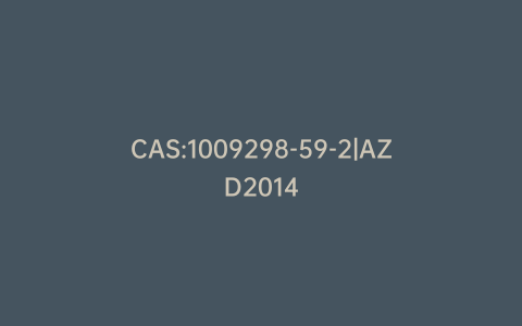 CAS:1009298-59-2|AZD2014