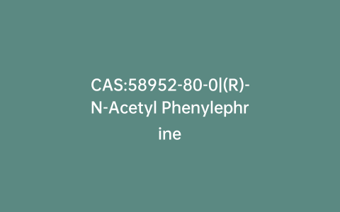 CAS:58952-80-0|(R)-N-Acetyl Phenylephrine