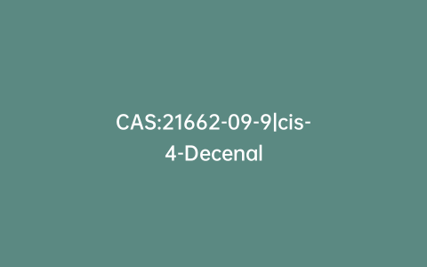 CAS:21662-09-9|cis-4-Decenal