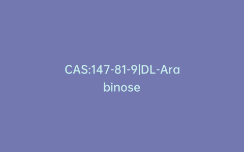 CAS:147-81-9|DL-Arabinose