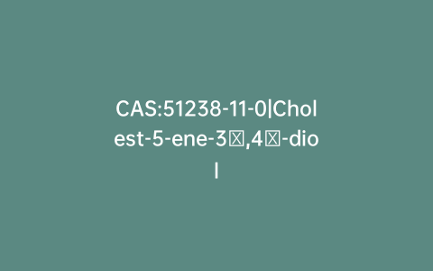 CAS:51238-11-0|Cholest-5-ene-3α,4α-diol