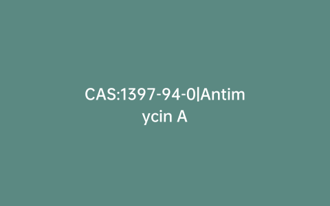 CAS:1397-94-0|Antimycin A
