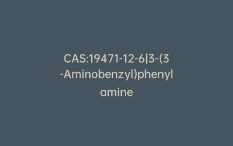 CAS:19471-12-6|3-(3-Aminobenzyl)phenylamine