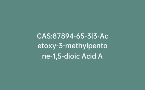 CAS:87894-65-3|3-Acetoxy-3-methylpentane-1,5-dioic Acid Anhydride