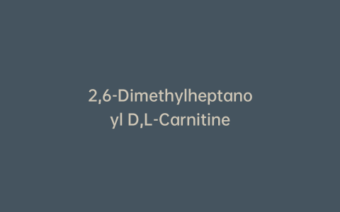 2,6-Dimethylheptanoyl D,L-Carnitine