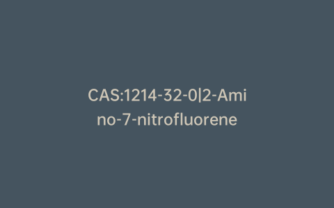 CAS:1214-32-0|2-Amino-7-nitrofluorene