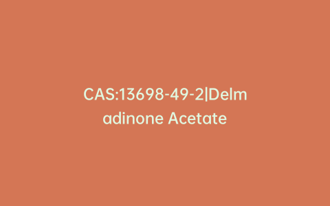 CAS:13698-49-2|Delmadinone Acetate