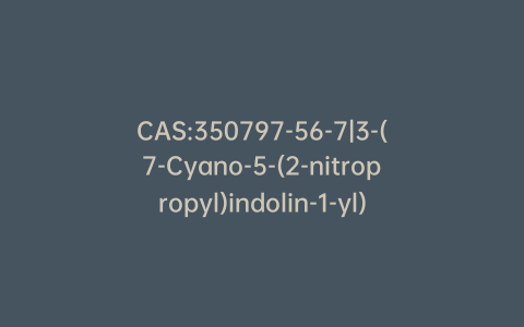 CAS:350797-56-7|3-(7-Cyano-5-(2-nitropropyl)indolin-1-yl)propyl Benzoate