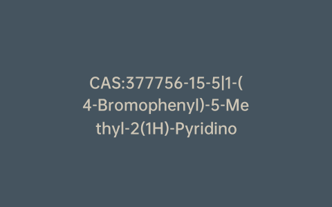 CAS:377756-15-5|1-(4-Bromophenyl)-5-Methyl-2(1H)-Pyridinone