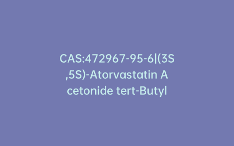 CAS:472967-95-6|(3S,5S)-Atorvastatin Acetonide tert-Butyl Ester