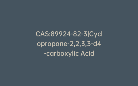 CAS:89924-82-3|Cyclopropane-2,2,3,3-d4-carboxylic Acid