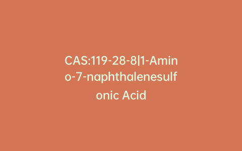 CAS:119-28-8|1-Amino-7-naphthalenesulfonic Acid