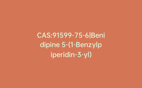 CAS:91599-75-6|Benidipine 5-(1-Benzylpiperidin-3-yl)