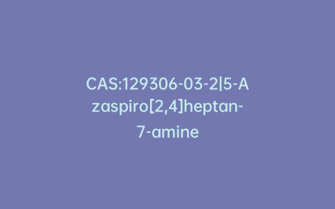 CAS:129306-03-2|5-Azaspiro[2,4]heptan-7-amine