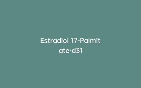 Estradiol 17-Palmitate-d31