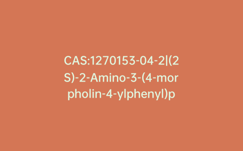 CAS:1270153-04-2|(2S)-2-Amino-3-(4-morpholin-4-ylphenyl)propanoic Acid