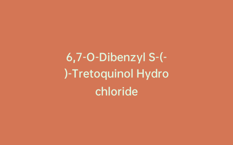 6,7-O-Dibenzyl S-(-)-Tretoquinol Hydrochloride
