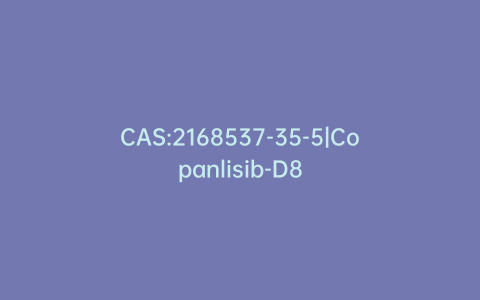 CAS:2168537-35-5|Copanlisib-D8