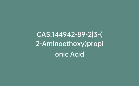 CAS:144942-89-2|3-(2-Aminoethoxy)propionic Acid