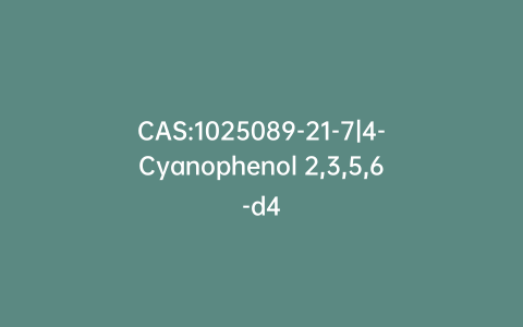 CAS:1025089-21-7|4-Cyanophenol 2,3,5,6-d4